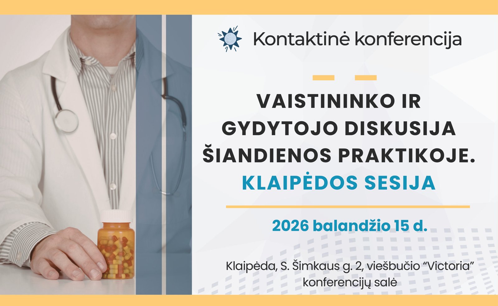 04.15 KLAIPĖDA. Vaistininko ir gydytojo diskusija šiandienos praktikoje